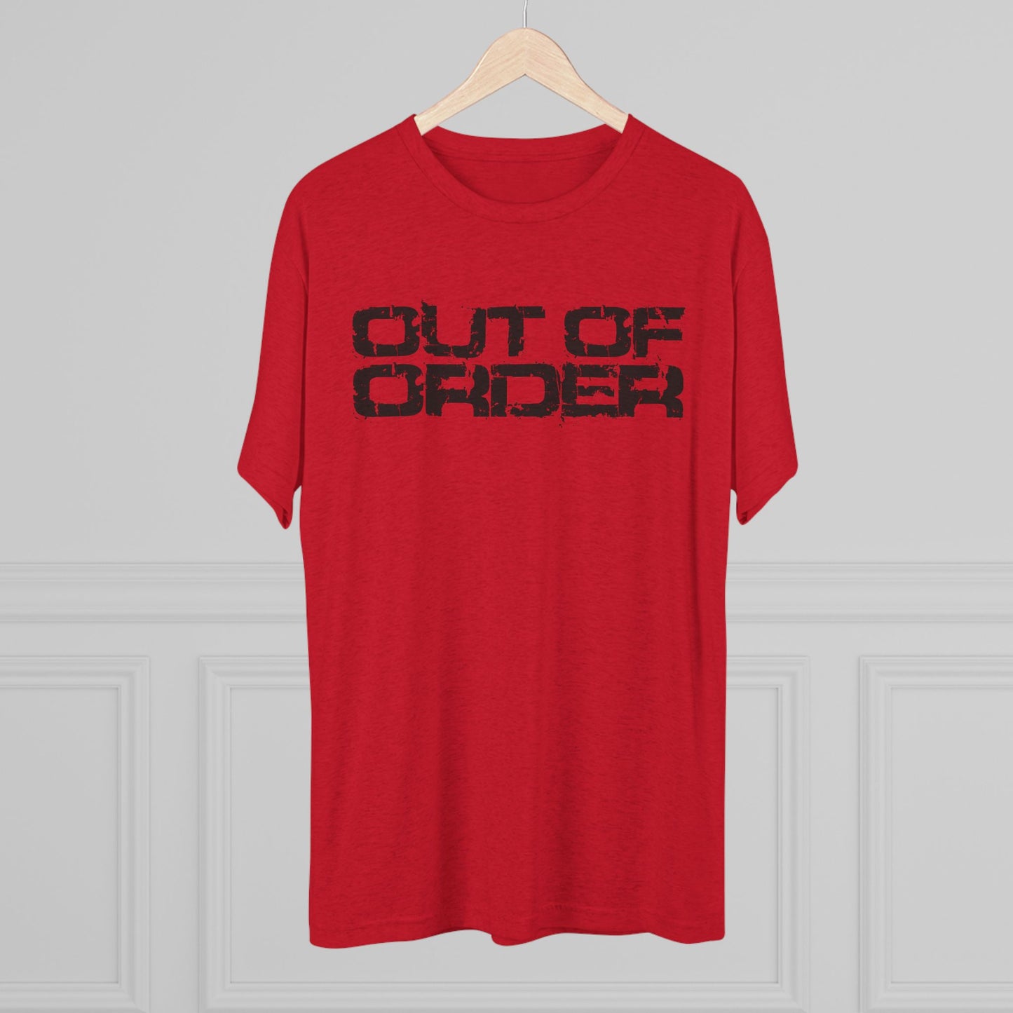 OUT OF ORDER - BLACK - Unisex Tri-Blend Crew Tee