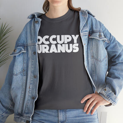 OCCUPY URANUS - Unisex Heavy Cotton Tee