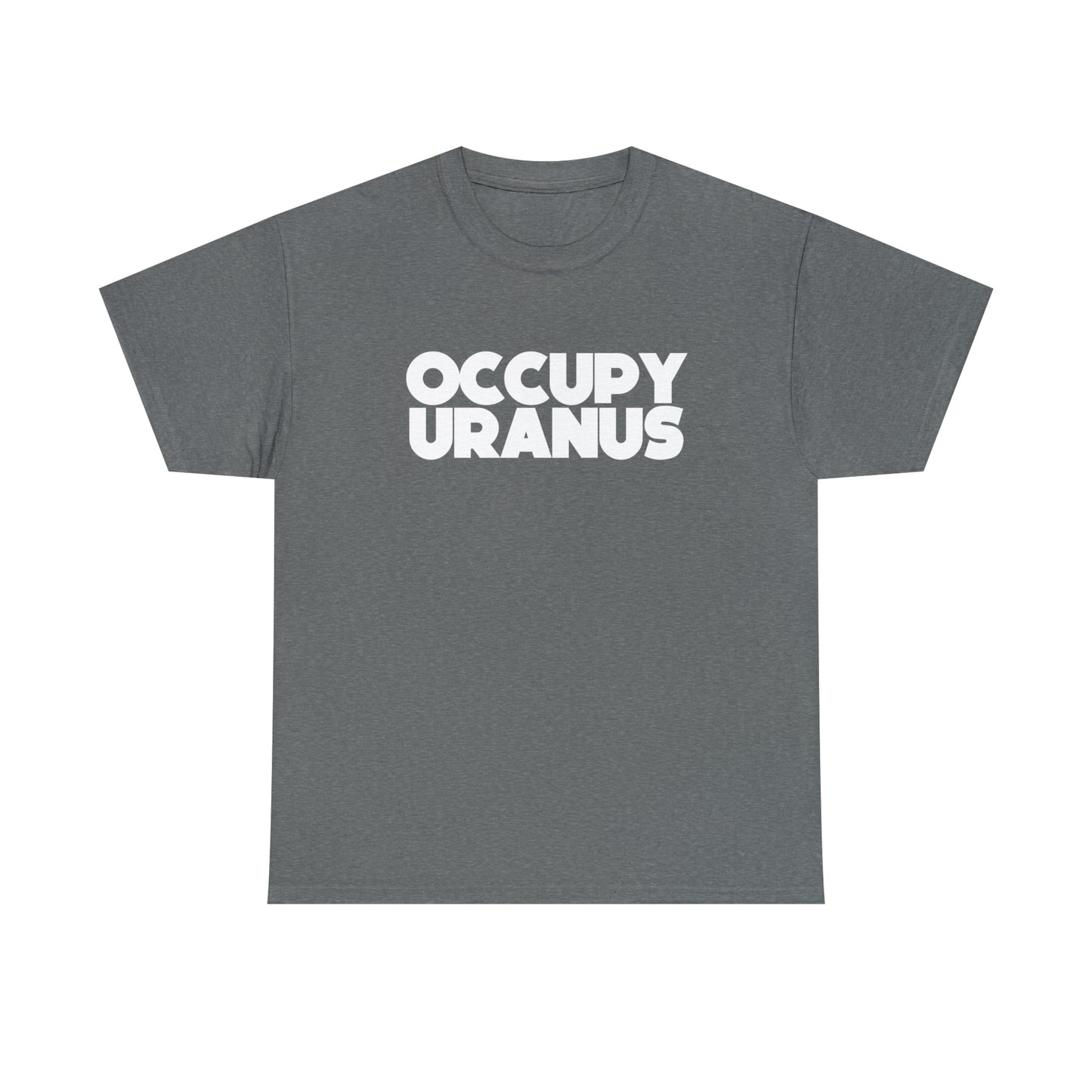 OCCUPY URANUS - Unisex Heavy Cotton Tee