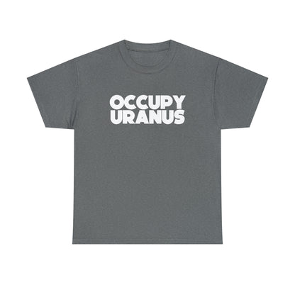 OCCUPY URANUS - Unisex Heavy Cotton Tee