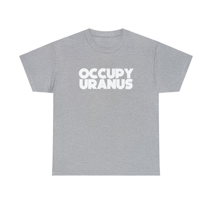 OCCUPY URANUS - Unisex Heavy Cotton Tee
