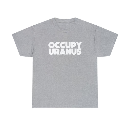 OCCUPY URANUS - Unisex Heavy Cotton Tee
