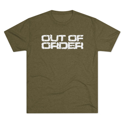 OUT OF ORDER - WHITE - Unisex Tri-Blend Crew Tee