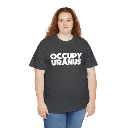 OCCUPY URANUS - Unisex Heavy Cotton Tee