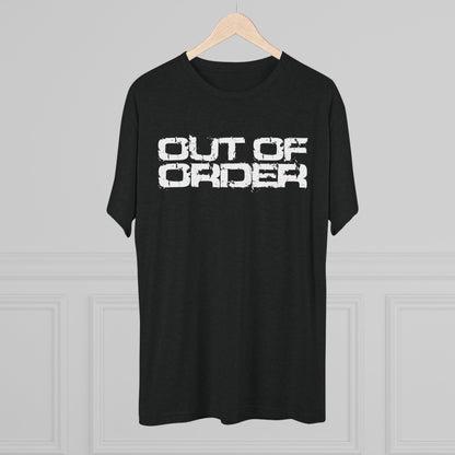 OUT OF ORDER - WHITE - Unisex Tri-Blend Crew Tee