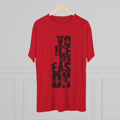 Voice Of Reason - Unisex Tri-Blend Crew Tee