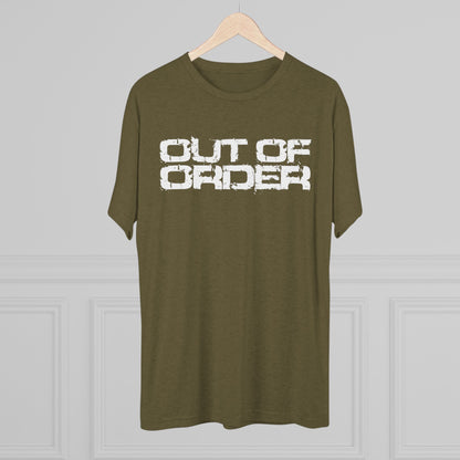 OUT OF ORDER - WHITE - Unisex Tri-Blend Crew Tee