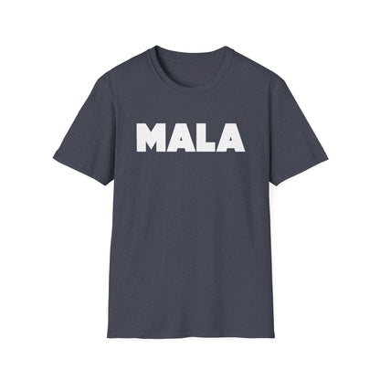 MALA - Unisex Softstyle T-Shirt