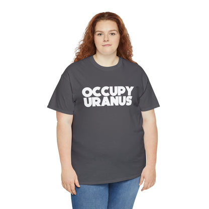 OCCUPY URANUS - Unisex Heavy Cotton Tee
