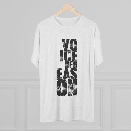 Voice Of Reason - Unisex Tri-Blend Crew Tee