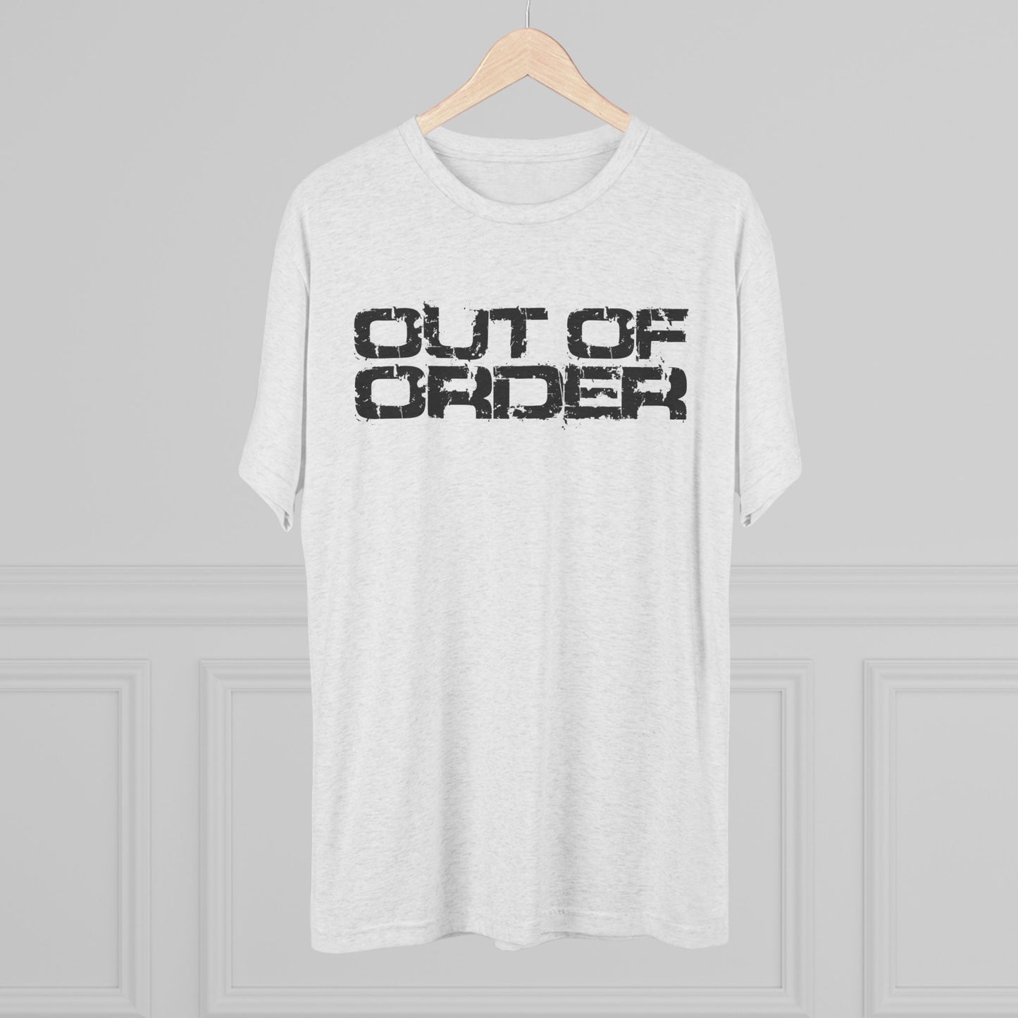 OUT OF ORDER - BLACK - Unisex Tri-Blend Crew Tee
