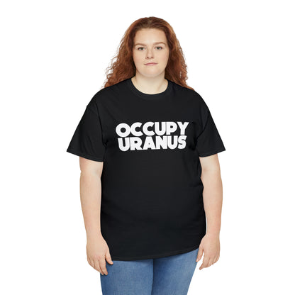 OCCUPY URANUS - Unisex Heavy Cotton Tee