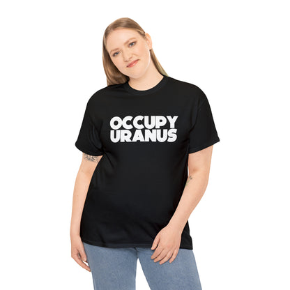 OCCUPY URANUS - Unisex Heavy Cotton Tee