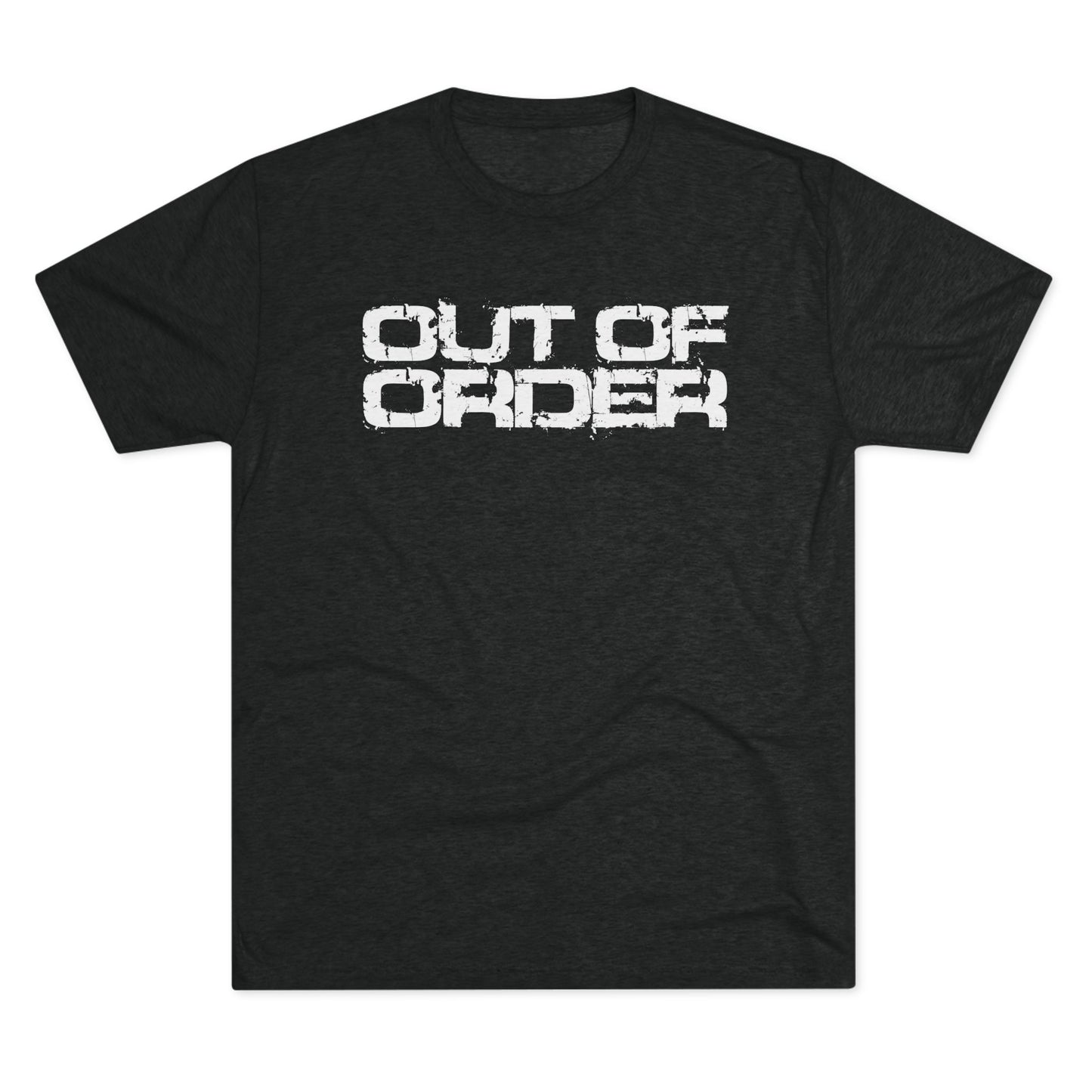 OUT OF ORDER - WHITE - Unisex Tri-Blend Crew Tee