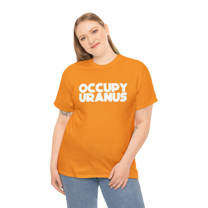 OCCUPY URANUS - Unisex Heavy Cotton Tee