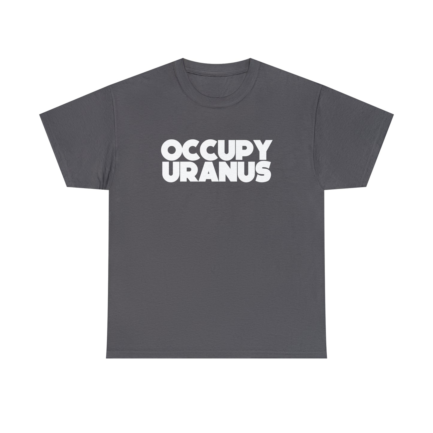 OCCUPY URANUS - Unisex Heavy Cotton Tee