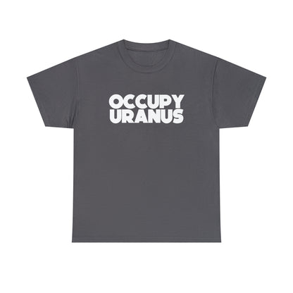 OCCUPY URANUS - Unisex Heavy Cotton Tee