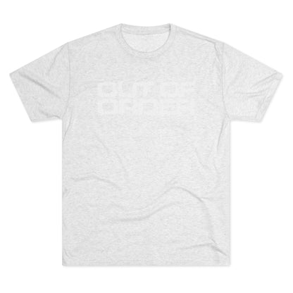 OUT OF ORDER - WHITE - Unisex Tri-Blend Crew Tee