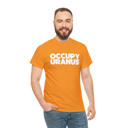 OCCUPY URANUS - Unisex Heavy Cotton Tee