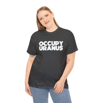 OCCUPY URANUS - Unisex Heavy Cotton Tee