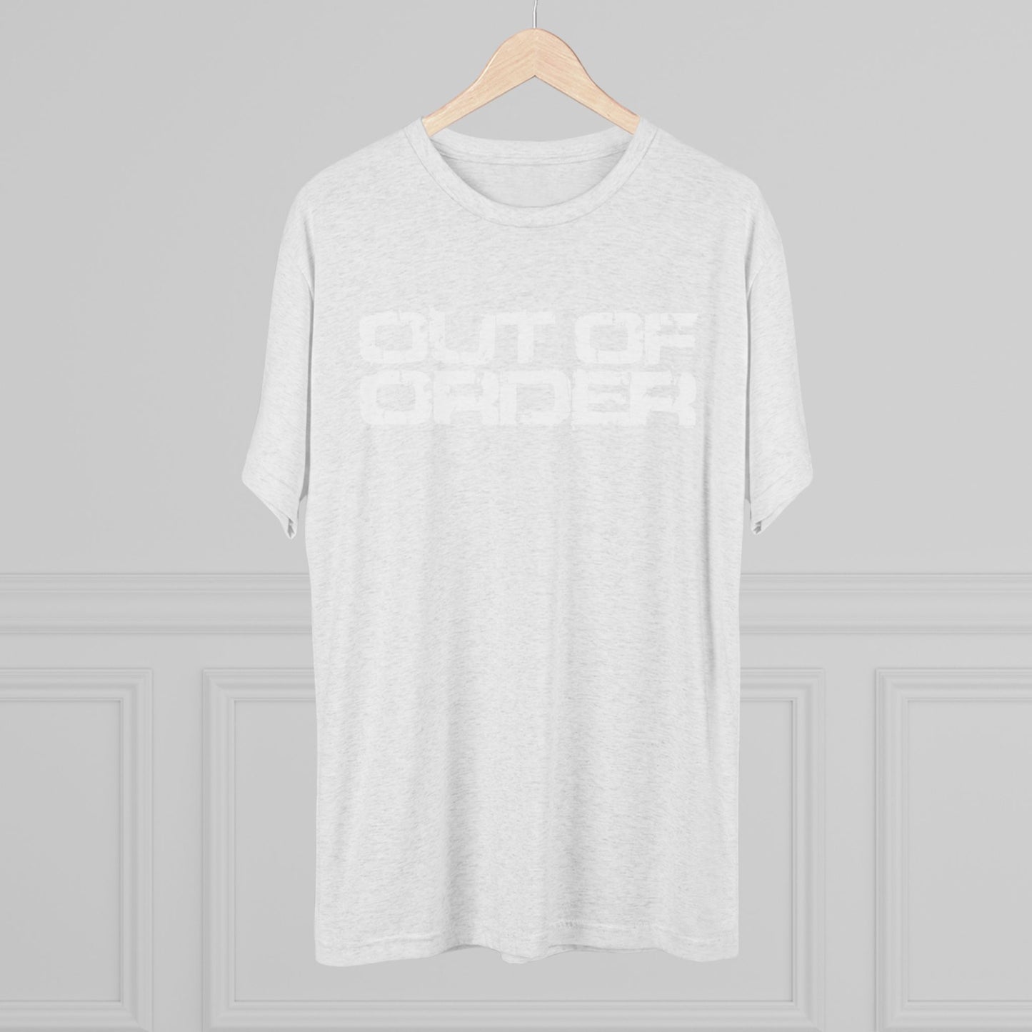 OUT OF ORDER - WHITE - Unisex Tri-Blend Crew Tee