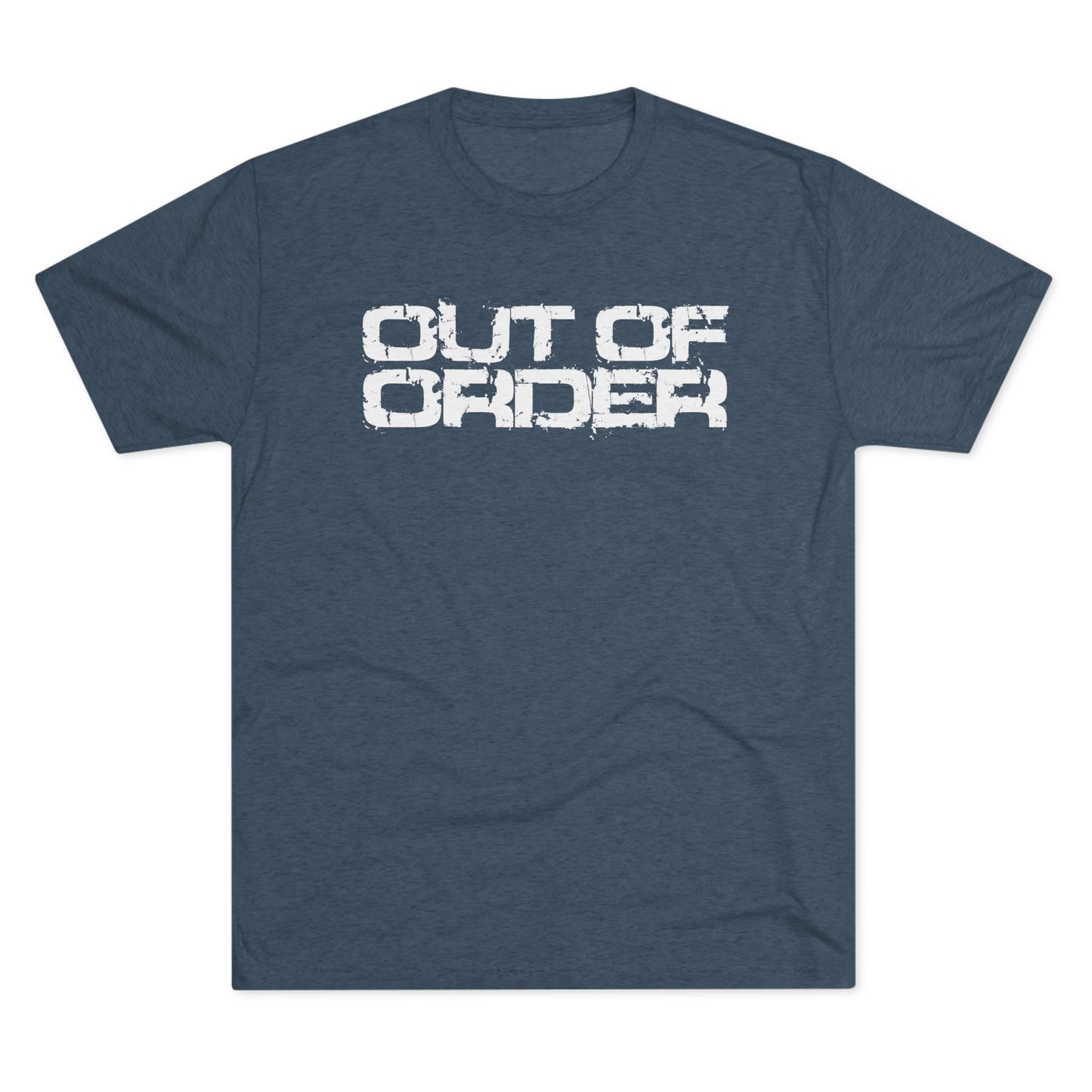 OUT OF ORDER - WHITE - Unisex Tri-Blend Crew Tee