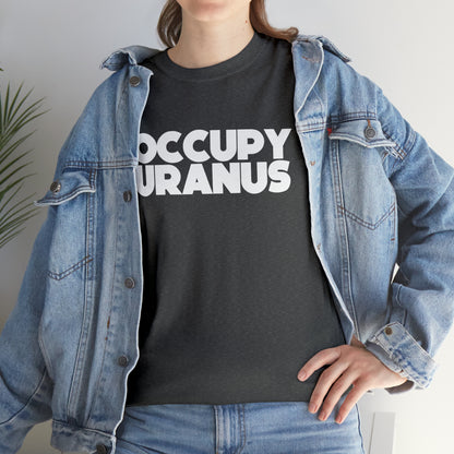 OCCUPY URANUS - Unisex Heavy Cotton Tee