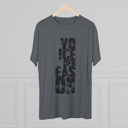 Voice Of Reason - Unisex Tri-Blend Crew Tee