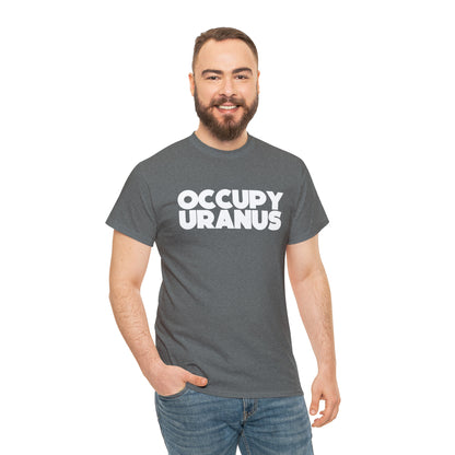 OCCUPY URANUS - Unisex Heavy Cotton Tee