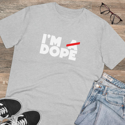 I'M DOPE