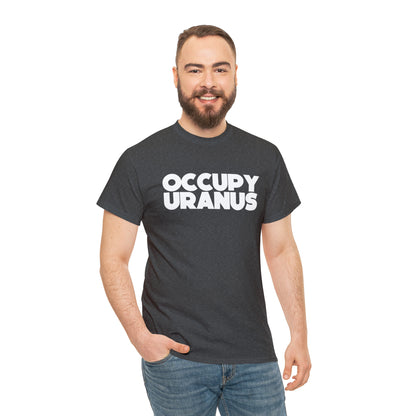 OCCUPY URANUS - Unisex Heavy Cotton Tee