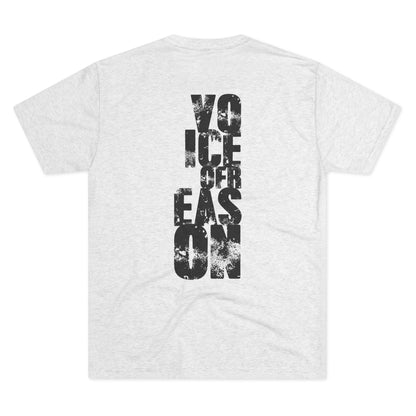 Voice Of Reason - Unisex Tri-Blend Crew Tee