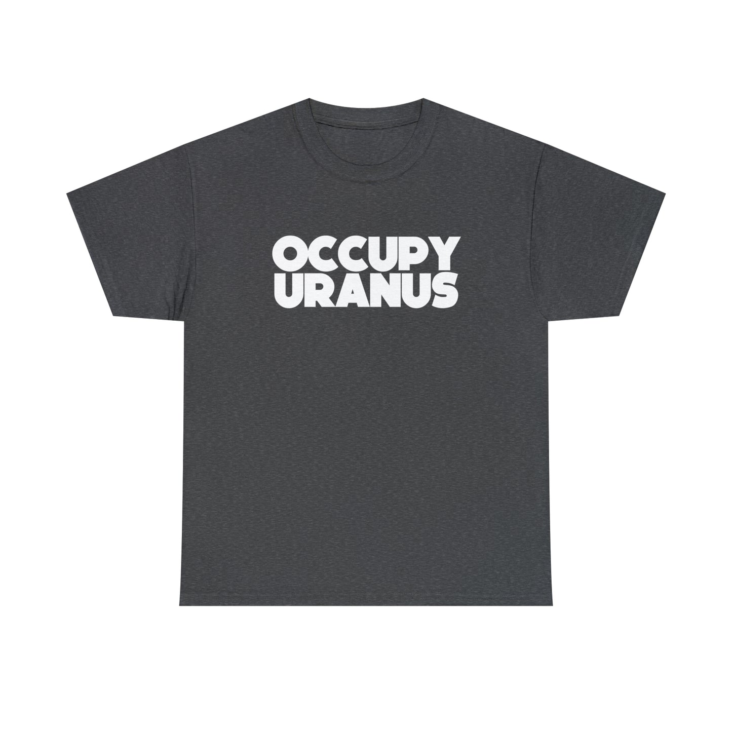OCCUPY URANUS - Unisex Heavy Cotton Tee