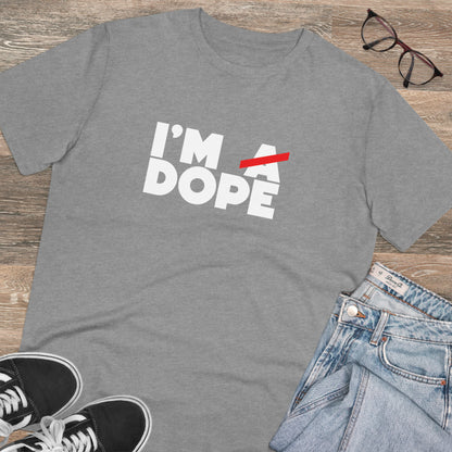 I'M DOPE