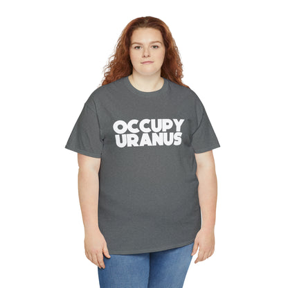 OCCUPY URANUS - Unisex Heavy Cotton Tee