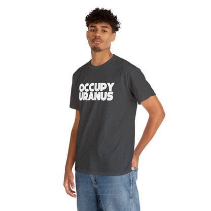 OCCUPY URANUS - Unisex Heavy Cotton Tee