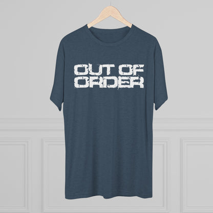 OUT OF ORDER - WHITE - Unisex Tri-Blend Crew Tee