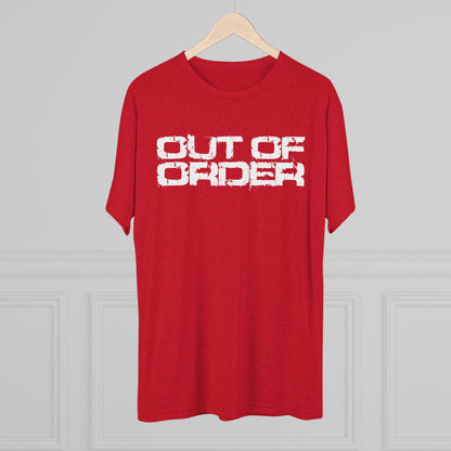 OUT OF ORDER - WHITE - Unisex Tri-Blend Crew Tee